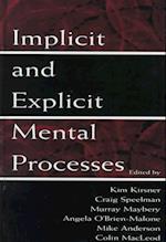 Implicit and Explicit Mental Processes