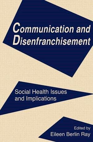 Communication and Disenfranchisement