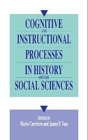 Cognitive and Instructional Processes in History and the Social Sciences