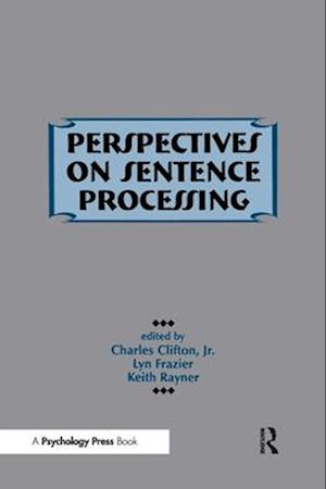 Perspectives on Sentence Processing