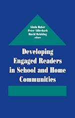 Developing Engaged Readers in School and Home Communities