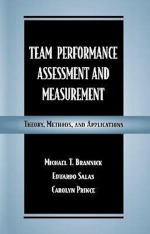 Team Performance Assessment and Measurement