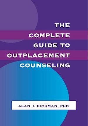 The Complete Guide To Outplacement Counseling