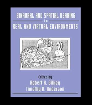 Binaural and Spatial Hearing in Real and Virtual Environments