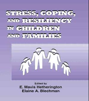 Stress, Coping, and Resiliency in Children and Families