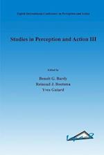 Studies in Perception and Action III