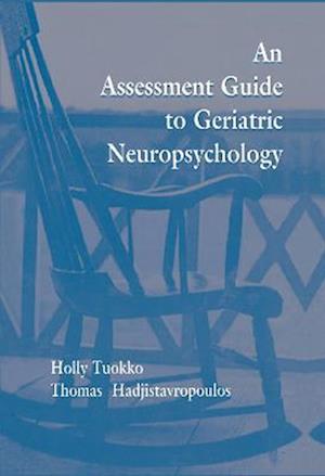 An Assessment Guide To Geriatric Neuropsychology