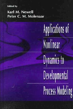 Applications of Nonlinear Dynamics To Developmental Process Modeling