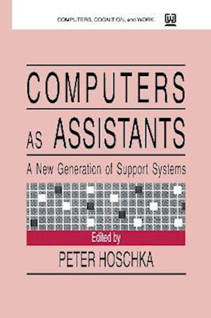 Computers As Assistants