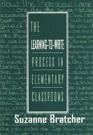 The Learning-to-write Process in Elementary Classrooms