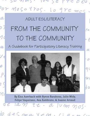 Adult ESL/Literacy From the Community to the Community