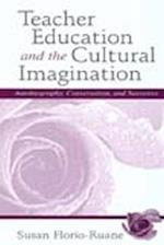 Teacher Education and the Cultural Imagination