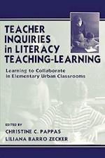 Teacher Inquiries in Literacy Teaching-Learning