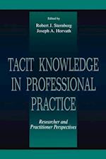 Tacit Knowledge in Professional Practice