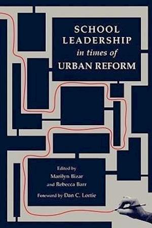 School Leadership in Times of Urban Reform