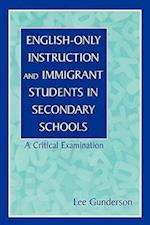 English-Only Instruction and Immigrant Students in Secondary Schools