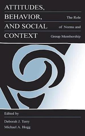 Attitudes, Behavior, and Social Context