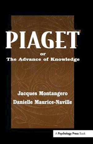 Piaget Or the Advance of Knowledge