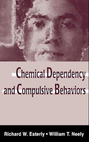 Chemical Dependency and Compulsive Behaviors