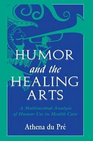 Humor and the Healing Arts