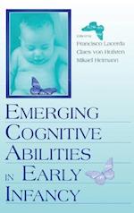 Emerging Cognitive Abilities in Early infancy
