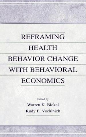 Reframing Health Behavior Change With Behavioral Economics