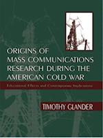 Origins of Mass Communications Research During the American Cold War