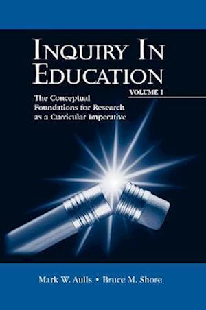 Inquiry in Education, Volume I