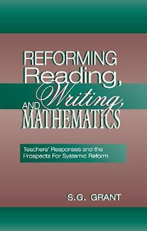 Reforming Reading, Writing, and Mathematics