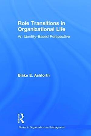 Role Transitions in Organizational Life