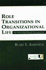 Role Transitions in Organizational Life