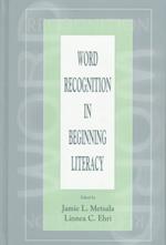 Word Recognition in Beginning Literacy