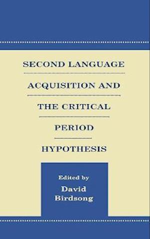 Second Language Acquisition and the Critical Period Hypothesis