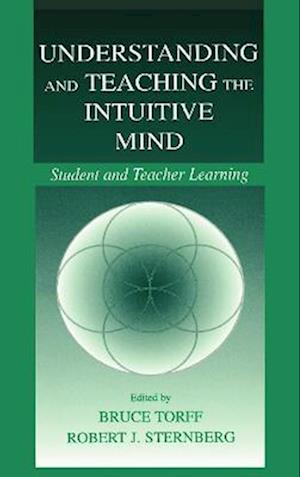 Understanding and Teaching the Intuitive Mind