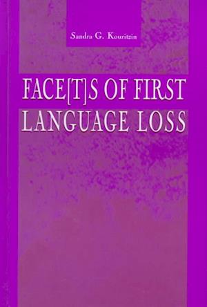 Face[t]s of First Language Loss