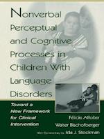 Nonverbal Perceptual and Cognitive Processes in Children With Language Disorders