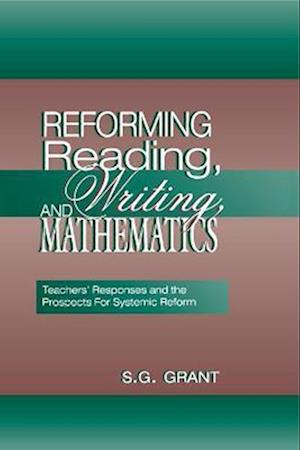 Reforming Reading, Writing, and Mathematics
