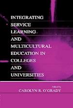 Integrating Service Learning and Multicultural Education in Colleges and Universities