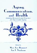 Aging, Communication, and Health