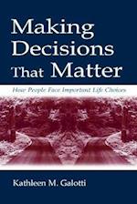 Making Decisions That Matter