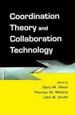 Coordination Theory and Collaboration Technology