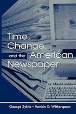 Time, Change, and the American Newspaper