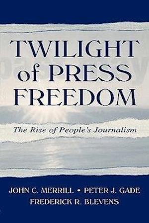 Twilight of Press Freedom