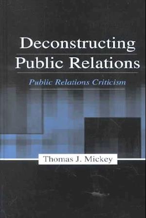 Deconstructing Public Relations