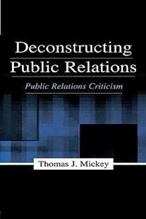 Deconstructing Public Relations