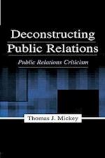 Deconstructing Public Relations