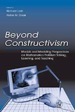Beyond Constructivism