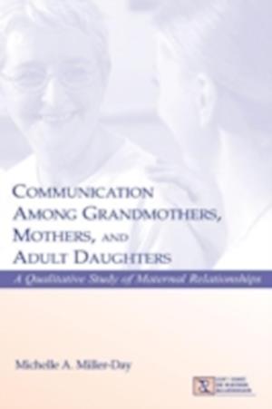 Communication Among Grandmothers, Mothers, and Adult Daughters