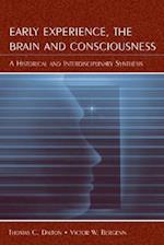 Early Experience, the Brain, and Consciousness
