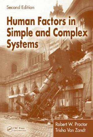 Human Factors in Simple and Complex Systems, Second Edition